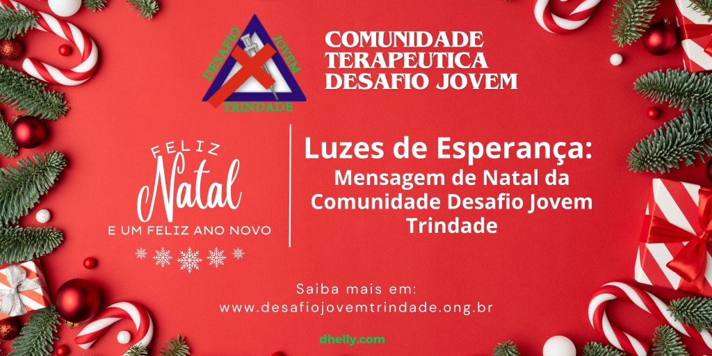 Luzes de Esperança: Mensagem de Natal da Comunidade Desafio Jovem Trindade